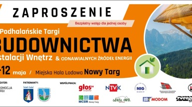 27 Podhalańskie Targi Budownictwa Instalacji Wnętrz & Odnawialnych Źródeł Energii- 11-12 maja 2024r.